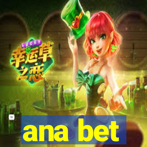 ana bet